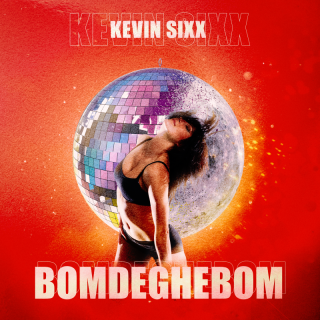 Kevin Sixx - BOMDEGHEBOM (Radio Date: 02-06-2023)