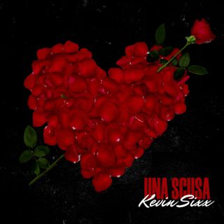 Kevin Sixx - Una Scusa (Radio Date: 15-03-2024)