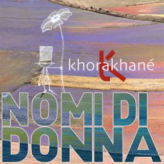 Khorakhanè - Nomi di donna (Radio Date: 07-10-2022)