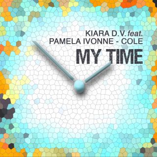 KIARA D.V. - Cole - My Time (feat. Pamela Ivonne - Cole) (Radio Date: 16-09-2022)