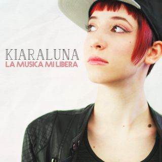 Kiaraluna - La musica mi libera (Radio Date: 16-06-2017)