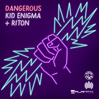 Kid Enigma & Riton - Dangerous (Radio Date: 09-11-2018)