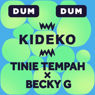 Kideko, Tinie Tempah & Becky G - Dum Dum (Radio Date: 29-09-2017)