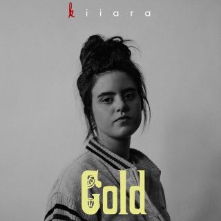 Kiiara - Gold (Radio Date: 15-04-2016)