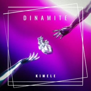 Kimele - Dinamite (Radio Date: 10-03-2023)