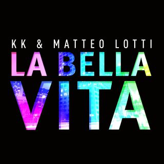 Kk & Matteo Lotti - La bella vita (Radio Date: 14-07-2017)