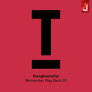 KlangKuenstler - Remember Way Back EP (Radio Date: 01-12-2017)