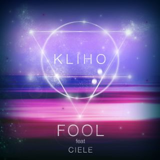 Kliho - Fool (feat. Ciele) (Radio Date: 21-04-2017)
