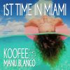 KOOFEE - First Time in Miami (feat. Manu Blanco)