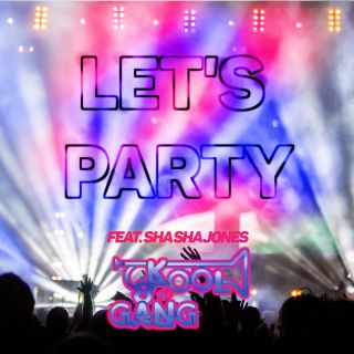 Kool & The Gang- Let's Party (feat. Sha Sha Jones) (Radio Date: 02-12-2022)