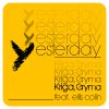 KRIGA & GRYMA - Yesterday (feat. Ellis Colin)
