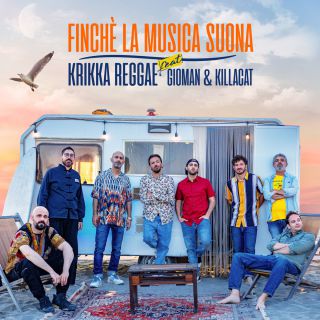 Krikka Reggae - Finchè la musica suona (feat. Gioman,Killacat) (Radio Date: 17-06-2022)