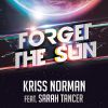 KRISS NORMAN - Forget The Sun (feat. Sarah Tancer)