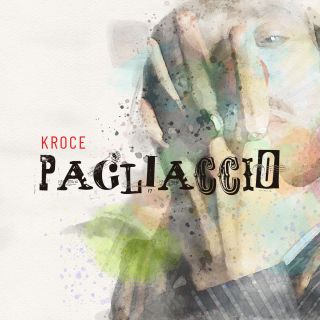 Kroce - Pagliaccio (Radio Date: 19-11-2021)