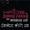 KROS & SIMONE FARINA - Dance With Us (feat. Michelle Lily)
