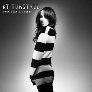 KT Tunstall: Fade Like A Shadow