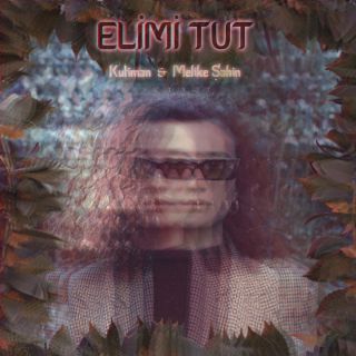 Kutiman - Elimi Tut (hold My Hand) (feat. Melike Sahin) (Radio Date: 17-09-2020)