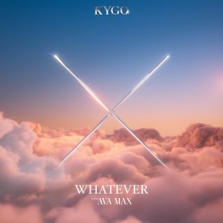 Kygo, Ava Max - Whatever (Radio Date: 26-01-2024)