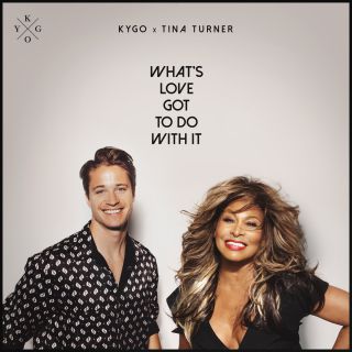 Kygo, Tina Turner - What's Love Got to Do with It (Radio Date: 24-07-2020)