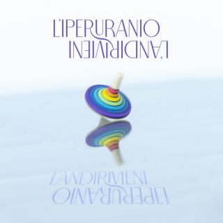 L'Iperuranio - L'andirivieni (Radio Date: 06-10-2023)