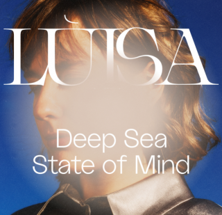 lùisa - Deep Sea State Of Mind (Radio Date: 18-09-2020)