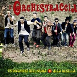 L'orchestraccia - Un'occasione bellissima (Radio Date: 08-06-2012)