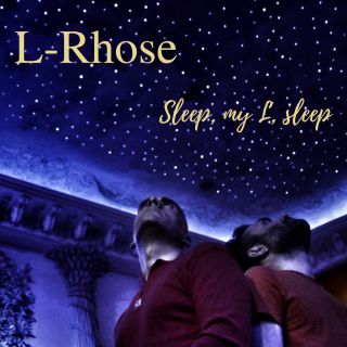 L-Rhose - Sleep, My L, Sleep (Radio Date: 31-05-2019)