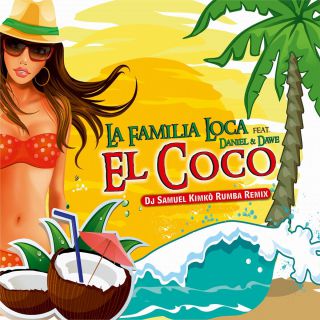 La Familia Loca - El Coco (feat. Daniel & Dawe) (Radio Date: 07-03-2014)