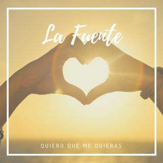 La Fuente - Quiero Que Me Quieras (Radio Date: 08-06-2018)