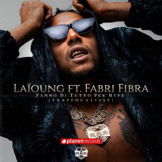 Laïoung - Fanno Di Tutto Per Hype (trappocalisse) (feat. Fabri Fibra) (Radio Date: 05-02-2021)