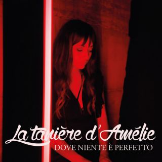 La Taniere d'Amelie - Dove niente è perfetto (Radio Date: 02-10-2023)
