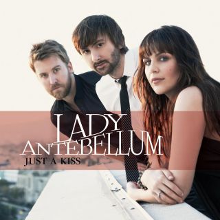 Lady Antebellum - Just A Kiss (Radio Date: 16 Settembre 2011)