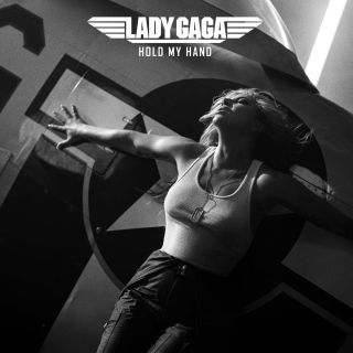 Lady Gaga - Hold My Hand (Music From The Motion Picture "Top Gun: Maverick") (Radio Date: 03-05-2022)