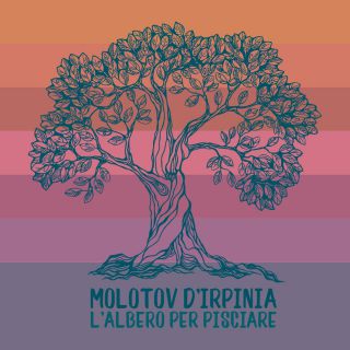 Molotov D'irpinia - L'albero per pisciare (Radio Date: 06-07-2018)