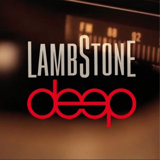 Lambstone - Deep (Radio Date: 06-11-2019)