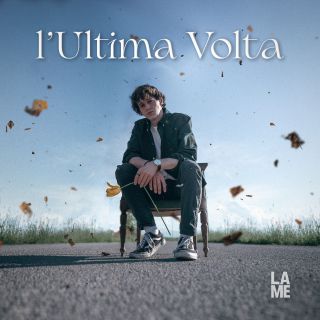 Lame - L'ultima Volta (Radio Date: 16-11-2021)