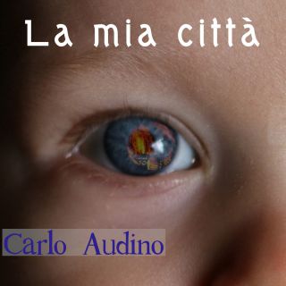 CARLO AUDINO - La mia città (Radio Date: 25-12-2023)