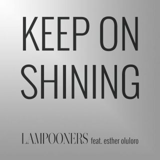 Lampooners - Keep on Shining (feat. Esther Oluloro) (Radio Date: 28-08-2015)
