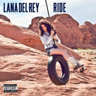Lana Del Rey - Ride (Radio Date: 12-10-2012)