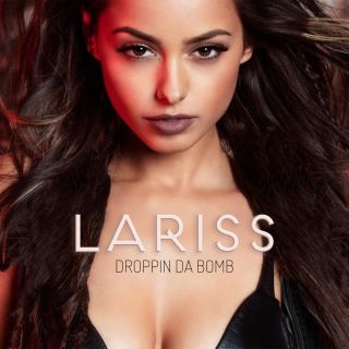 Lariss - Droppin Da Bomb (Radio Date: 15-04-2016)