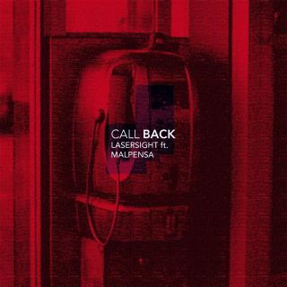 LASERSIGHT - CALL BACK (feat. MALPENSA) (Radio Date: 18-01-2021)