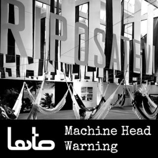 Lato - Machine Head Warning (Radio Date: 13-05-2022)