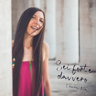 Laura Mà - Sei forte davvero (Radio Date: 18-12-2020)
