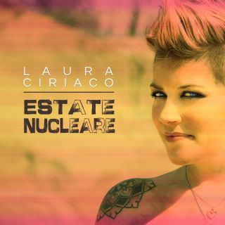 Laura Ciriaco - Estate Nucleare (Radio Date: 07-06-2019)