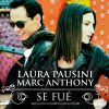 LAURA PAUSINI - Non c'è / Se Fué (with Marc Anthony)
