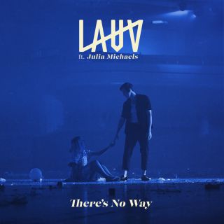 Lauv - There's No Way (feat. Julia Michaels) (Radio Date: 12-10-2018)