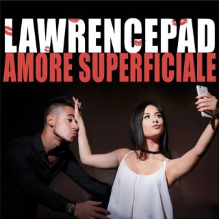 Lawrencepad - Amore superficiale (Radio Date: 24-07-2017)