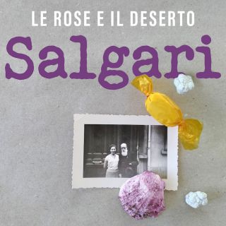 Le Rose E Il Deserto - Salgari (Radio Date: 23-09-2022)