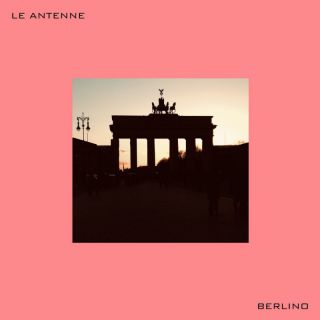 Le Antenne - Berlino (Radio Date: 28-07-2023)