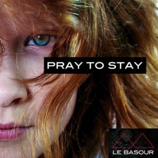 Le Basour - Pray to Stay (Radio Date: 23-01-2015)